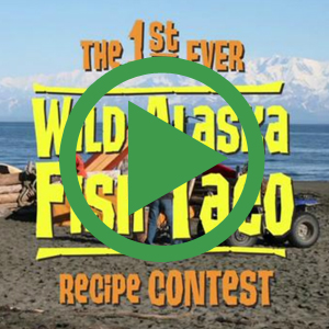 The 1st Ever Wild Alaska Fish Taco Recipe Contest